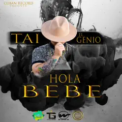Letra de la canción Hola bebe - Tai El Genio