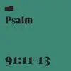 Psalm 91:11-13 (feat. Ryan Delmore) - Single album lyrics, reviews, download