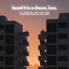 Heard It in a Dream, Love