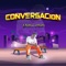 Conversación (feat. J-Nathan el poeta) - Celesty Music Companny Prodducer lyrics