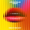 Hear Me Say by Jonas Blue & León