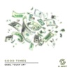 Good Times - Single