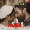 Theerame (From "Malik") - Single album lyrics, reviews, download
