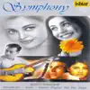 Simphony Instrumental (From "Dhakkan", "Josh", "Kahin Pyaar Na Ho Jaye") album lyrics, reviews, download