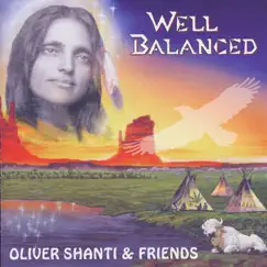 Well Balanced by Oliver Shanti & Friends album reviews, ratings, credits