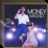 Money Magnet (feat. Kerball, Kleffy & Eazy J.) artwork