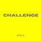 Challenge - willy tz lyrics