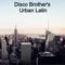 Urban Latin - Disco Brothers lyrics