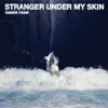 Stranger Under My Skin album lyrics, reviews, download