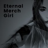Eternal Merch Girl - Single