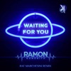 Waiting For You (Raf Marchesini Remix) - Single