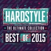 Hardstyle the Ultimate Collection Best Of 2015, 2015