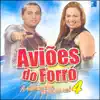 Aviões do Forró, Vol. 4 album lyrics, reviews, download