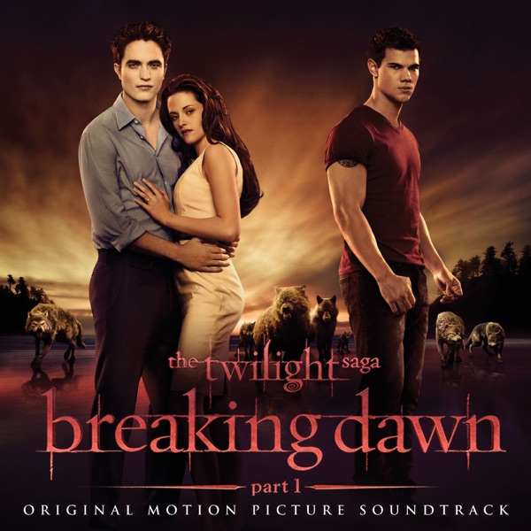 The Twilight Saga: Breaking Dawn, Pt. 1 (Original Motion Picture Soundtrack) [Deluxe Version] - Multi-interprètes