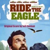 Ride the Eagle (Original Motion Picture Score) artwork