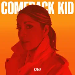 Comeback Kid by KAINA album reviews, ratings, credits