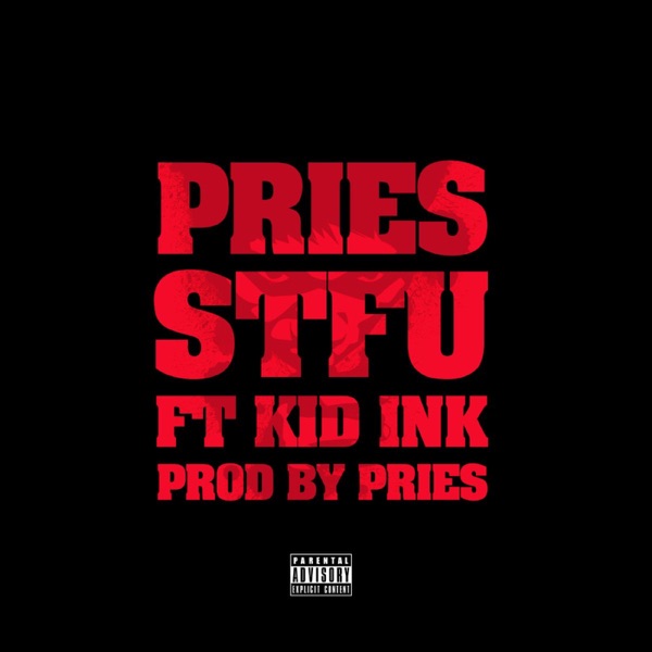 STFU (feat. Kid Ink) - Single - Pries