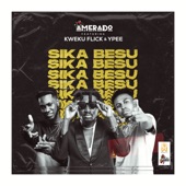 Sika Besu (feat. Kweku Flick & Ypee) artwork
