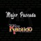 Mujer Paseada - Raúl García y su Grupo Kabildo de Tuzantla Michoacán lyrics