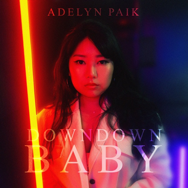 Adelyn Paik — 歌詞、播放清單和影片 Shazam 