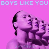 Boys Like You by Kids At Midnight