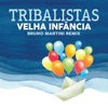 Velha Infância (Bruno Martini Extended) [feat. Bruno Martini] - Single