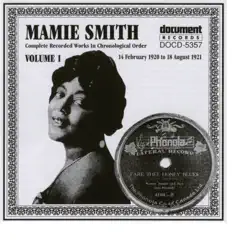 Mamie Smith Vol. 1 (1920-1921) by Mamie Smith album reviews, ratings, credits