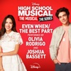 Even When / The Best Part (From "High School Musical: The Musical: The Series" Season 2) - Single