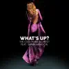 Stream & download What's Up? (feat. Sarah Menescal) - Single