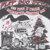 Flat Duo Jets - I'll Have a Merry Christmas Without You