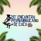 20º Festival Pernambucano de Coco - Artisti Vari