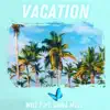 Vacation (feat. Anna Mvze) - Single album lyrics, reviews, download