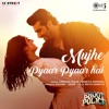 Mujhe Pyaar Pyaar Hai (From "Bhoot Police") - Single