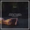 Adios Amigo (Nalestar Remix) - Single album lyrics, reviews, download