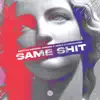 Stream & download Same Shit (feat. Adam Christopher) - Single