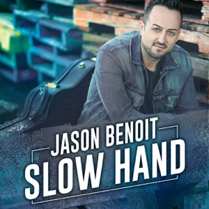 Jason Benoit - Slow Hand - Line Dance Musique