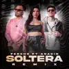 Soltera (Remix) - Single album lyrics, reviews, download