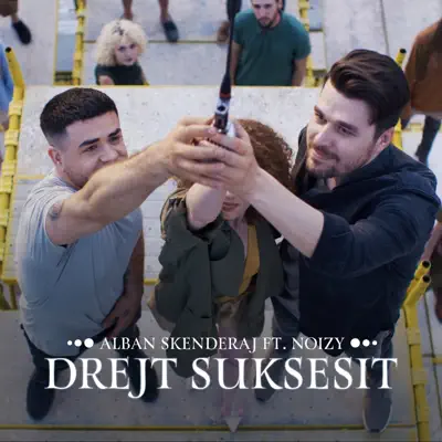 Drejt Suksesit (feat. Noizy) - Single - Alban Skenderaj