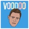 Voodoo - Aaron Taos lyrics