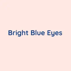 Bright Blue Eyes - Single by Songlorious album reviews, ratings, credits