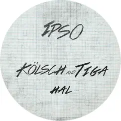 Hal - Single by Kölsch & Tiga album reviews, ratings, credits