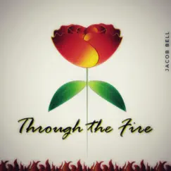 Through the Fire by Jacob Bell album reviews, ratings, credits