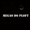 Megão do Ploft by Dj Tchouzen, Mc Daniel dn, MC Pipokinha iTunes Track 1