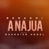 Anajua - Single (feat. Guardian Angel) - Single