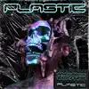 Plastic - Single album lyrics, reviews, download