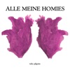 Alle Meine Homies - Single