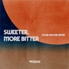 Sweeter, More Bitter (Oscar Jerome Remix) - Single