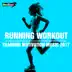 Running Workout: Training Motivation Music 2017 album cover