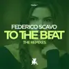 Stream & download To the Beat (The Remixes) - Single