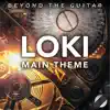 Loki Main Theme (Instrumental Guitar) - Single album lyrics, reviews, download